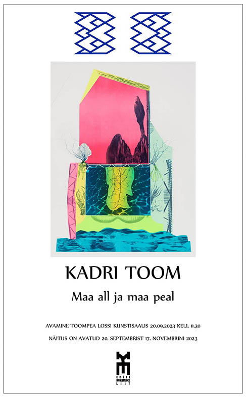 Kadri Toomi näitus„Maa all ja maa peal / Above and Beyond Landscape“
